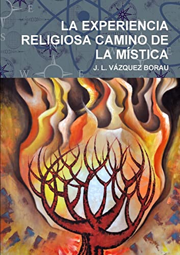 9781291607017: LA EXPERIENCIA RELIGIOSA CAMINO DE LA MSTICA (Spanish Edition)