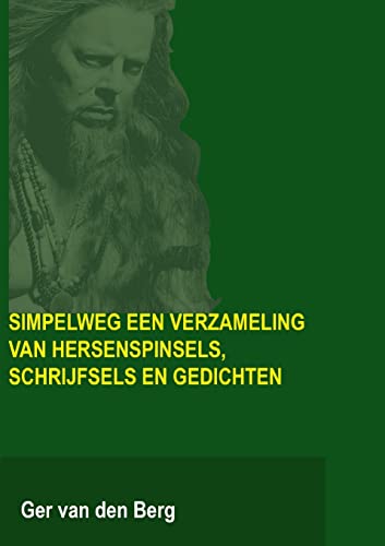 Stock image for Simpelweg een verzameling van hersenspinsels, schrijfsels en gedichten for sale by Chiron Media