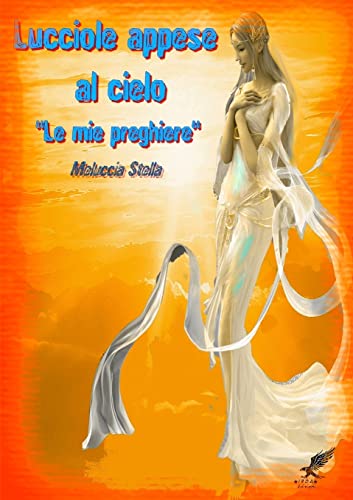 Stock image for Lucciole appese al Cielo (le mie preghiere) for sale by PBShop.store US