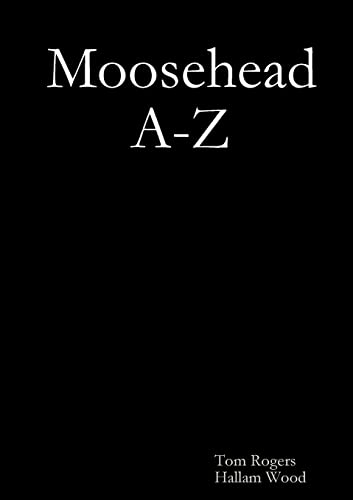 Stock image for Moosehead A-Z for sale by Lucky's Textbooks