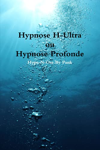 9781291639445: Hypnose H-Ultra ou Hypnose Profonde