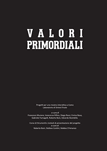 Imagen de archivo de Valori Primordiali - Catalogo della mostra (Italian Edition) a la venta por Lucky's Textbooks