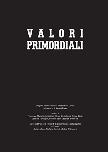 Stock image for Valori Primordiali - Catalogo della mostra (Italian Edition) for sale by Lucky's Textbooks