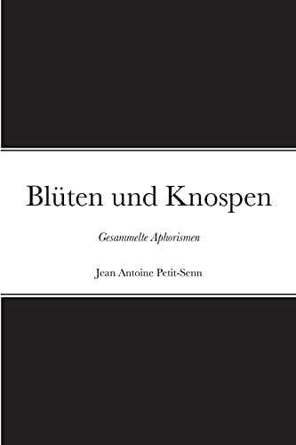Stock image for Blten und Knospen: Gesammelte Aphorismen (German Edition) for sale by Lucky's Textbooks