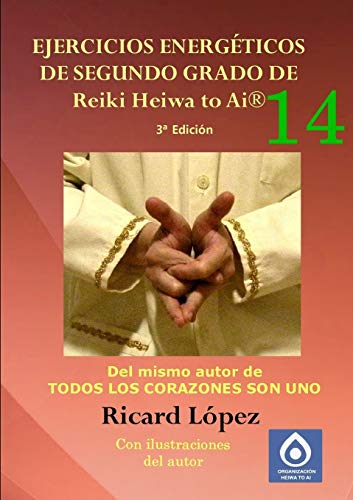 Stock image for Ejercicios energticos de segundo grado de Reiki Heiwa to Ai (Spanish Edition) for sale by Lucky's Textbooks