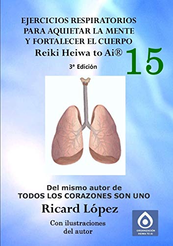 Stock image for Ejercicios respiratorios para aquietar la mente y fortalecer el cuerpo Reiki Heiwa to Ai for sale by Chiron Media