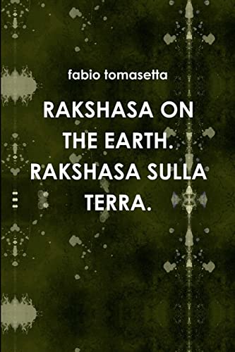 9781291687408: RAKSHASA ON THE EARTH. RAKSHASA SULLA TERRA. (Italian Edition)