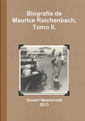 Stock image for Biografa de Maurice Raichenbach, Tomo II. (Spanish Edition) for sale by Lucky's Textbooks