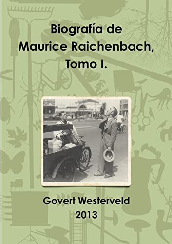 Imagen de archivo de Biografa de Maurice Raichenbach, Tomo I. (Spanish Edition) a la venta por Lucky's Textbooks