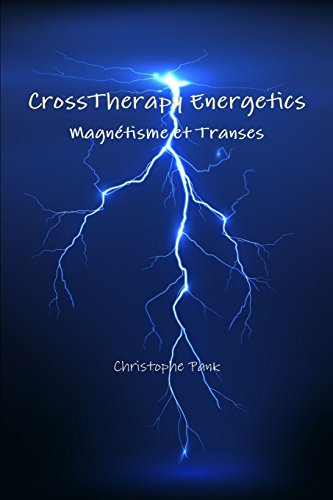 Beispielbild fr CrossTherapy Energetics : Magntisme et Transes zum Verkauf von medimops