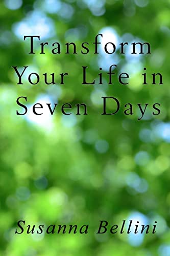 Imagen de archivo de Transform Your Life in Seven Days a la venta por Bahamut Media