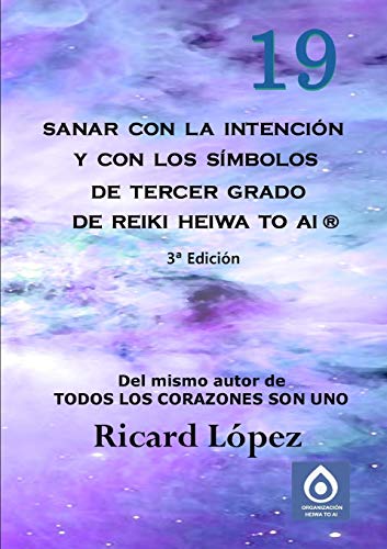 Imagen de archivo de Sanar con la intencion y con los simbolos de tercer grado de Reiki Heiwa to Ai a la venta por Chiron Media