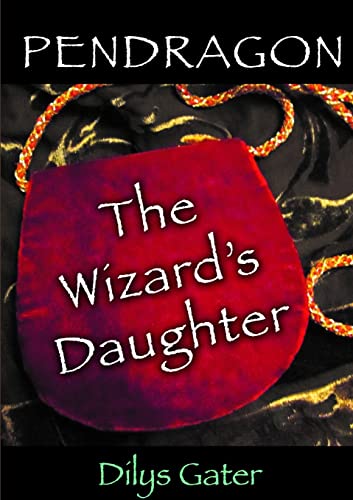 Stock image for Pendragon: The Wizard's Daughter for sale by California Books
