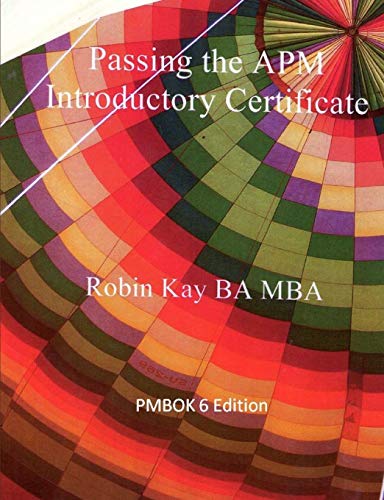 Beispielbild fr Passing the Apm Introductory Certificate Pmbok 6 Edition zum Verkauf von HALCYON BOOKS