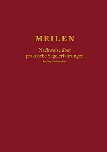 Beispielbild fr Meilen ? Nachweise ber praktische Segelerfahrungen; Seatime Confirmations; Meilenbuch fr den Sportkstenschifferschein, Sportseeschifferschein; . und Yachtmaster (German Edition) zum Verkauf von Book Deals