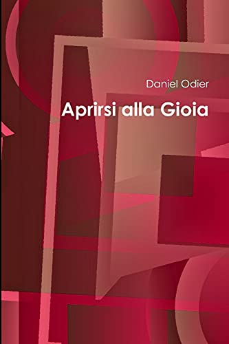 Stock image for Aprirsi alla Gioia (Italian Edition) for sale by Big River Books