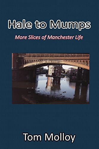 Beispielbild fr Hale to Mumps: More Slices of Manchester Life zum Verkauf von Lucky's Textbooks