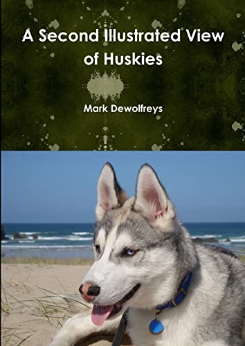 Imagen de archivo de A Second Illustrated View of Huskies a la venta por PBShop.store US