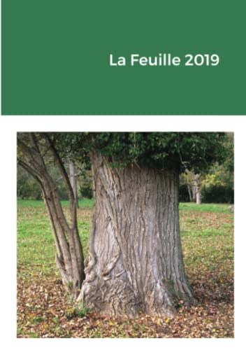 Beispielbild fr la feuille 2019 - lois, reglements, decisions de justice en droit forestier zum Verkauf von Chapitre.com : livres et presse ancienne