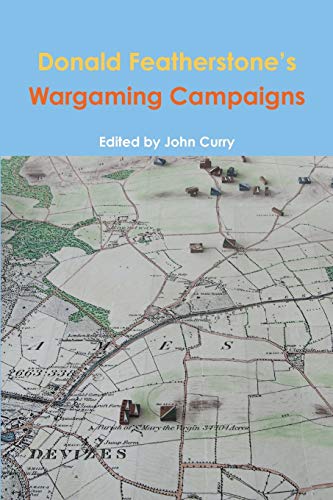 9781291779677: Donald Featherstone's Wargaming Campaigns