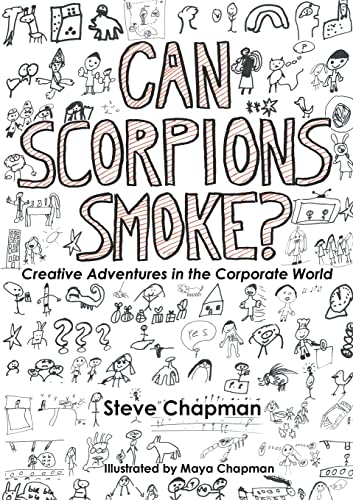 Imagen de archivo de Can Scorpions Smoke? Creative Adventures in the Corporate World a la venta por AwesomeBooks