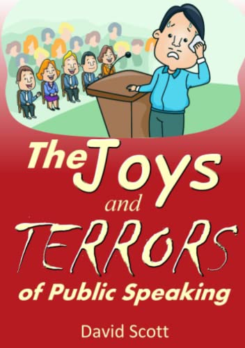 Beispielbild fr The Joys and Terrors of Public Speaking zum Verkauf von Reuseabook