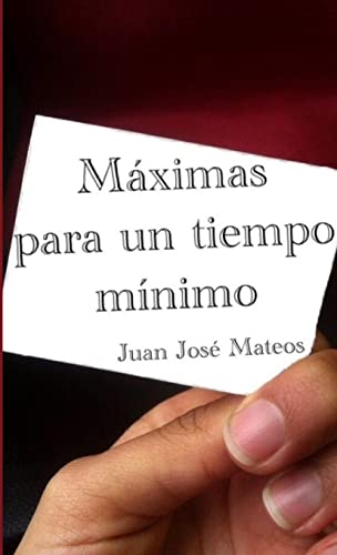 Stock image for Mximas para un tiempo mnimo (Spanish Edition) for sale by California Books