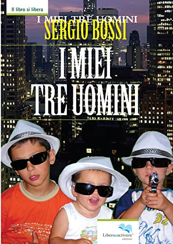 Stock image for I Miei Tre Uomini (Italian Edition) for sale by Lucky's Textbooks