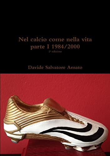 Stock image for Nel calcio come nella vita parte I (Italian Edition) for sale by Lucky's Textbooks