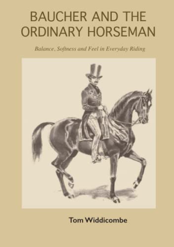 Imagen de archivo de Baucher and the Ordinary Horseman a la venta por Books Unplugged