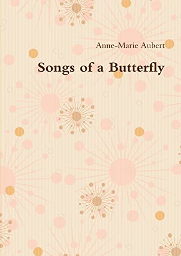 Stock image for Songs of a Butterfly for sale by ThriftBooks-Dallas