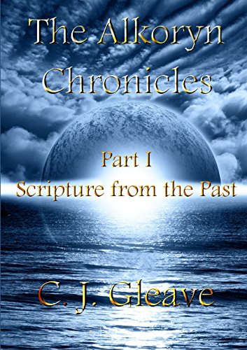 9781291848960: The Alkoryn Chronicles: Part I Scripture from the Past