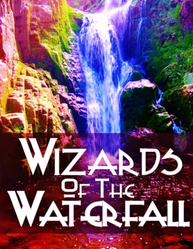 Imagen de archivo de The Wizards of the Waterfall a la venta por PBShop.store US
