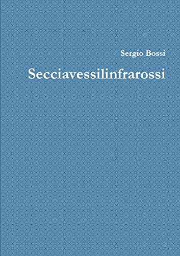 Stock image for SECCIAVESSILINFRAROSSI" (Italian Edition) for sale by California Books