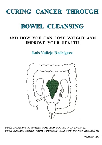 Imagen de archivo de Curing Cancer Through Bowel Cleansing a la venta por California Books