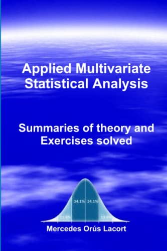9781291886108: Applied Multivariate Statistical Analysis - Summaries of theory and Exercises solved