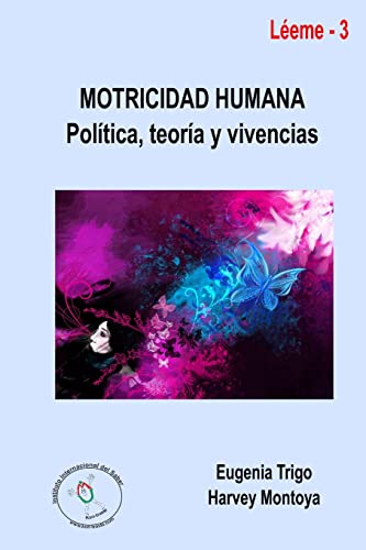 Stock image for Motricidad humana: poltica, teora y vivencias (Spanish Edition) for sale by GF Books, Inc.