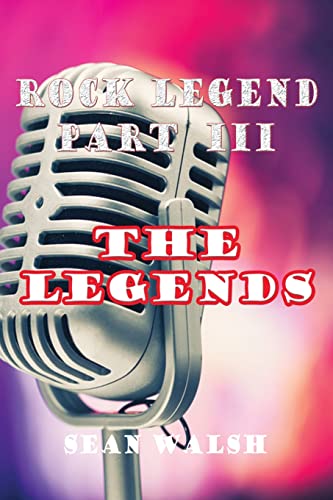 Stock image for Rock Legend Part III: The Legends for sale by Lucky's Textbooks