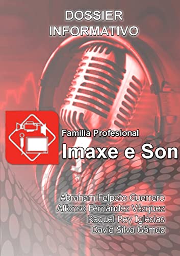 Stock image for Dossier Informativo de la Familia Profesional "Imaxe e Son" en Galicia (Spanish Edition) for sale by Lucky's Textbooks