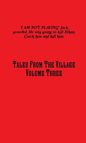 Stock image for Tales from the Village Vol. Three for sale by PBShop.store US