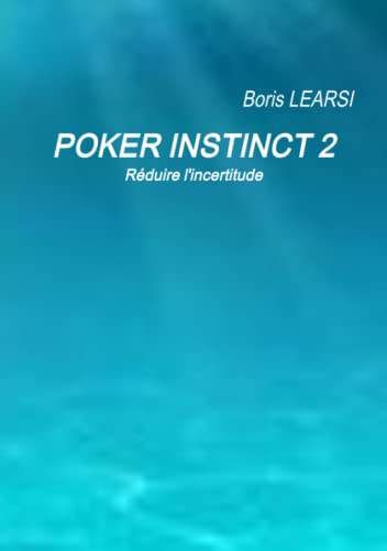 9781291956788: POKER INSTINCT 2: Rduire l'incertitude (LLB.PRATIQUE)