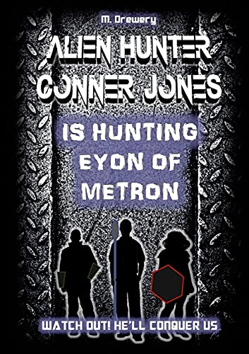 Stock image for Alien Hunter Conner Jones - Eyon of Metron for sale by Lucky's Textbooks