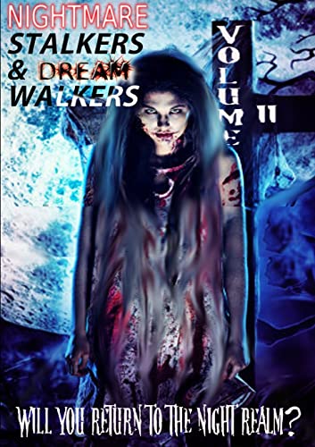 Stock image for Nightmare Stalkers & Dream Walkers: volume II for sale by California Books