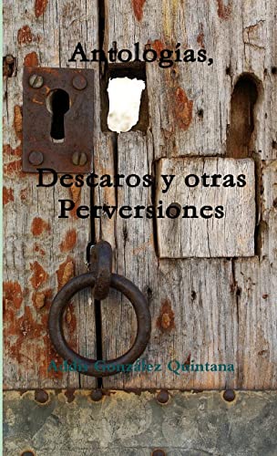 Stock image for Antologas, Descaros y otras Perversiones (Spanish Edition) for sale by California Books
