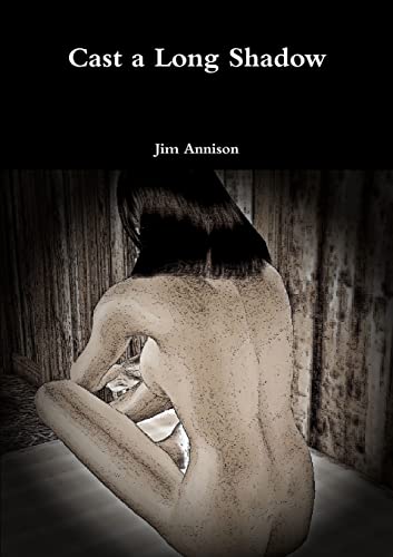 Cast a Long Shadow (Paperback) - Jim Annison