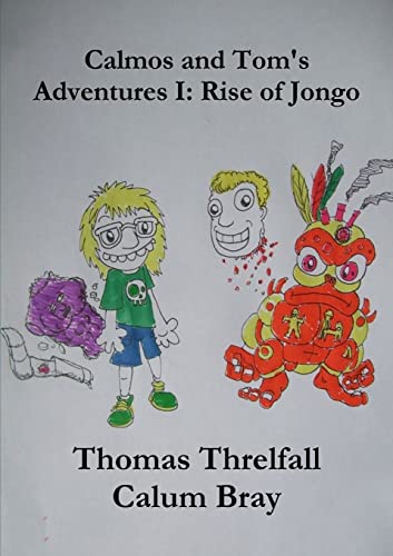 Beispielbild fr Calmos and Tom's Adventures I: Rise of Jongo zum Verkauf von Lucky's Textbooks