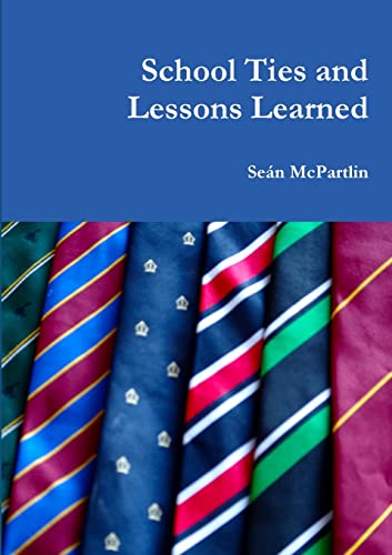 Beispielbild fr School Ties and Lessons Learned zum Verkauf von Bahamut Media