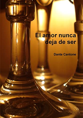 Imagen de archivo de El amor nunca deja de ser (Spanish Edition) a la venta por California Books