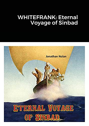 Beispielbild fr WHITEFRANK Eternal Voyage of Sinbad zum Verkauf von PBShop.store US
