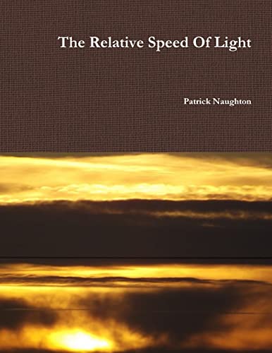 Stock image for The Relative Speed Of Light for sale by Lucky's Textbooks